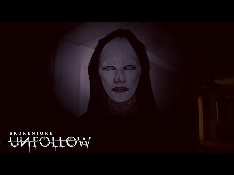 BrokenLore: Unfollow (видео)