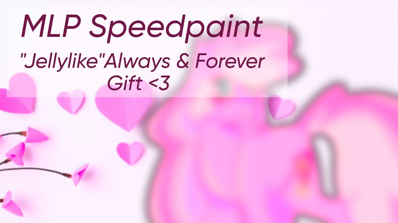 + Gift + Jelly-like Always & Forever