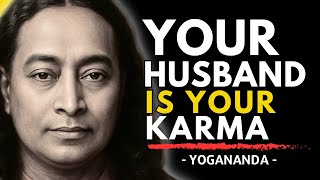 He’s Not Just Your Husband, He’s Your Past, Your Test, Your Karma | Paramahansa Yogananda