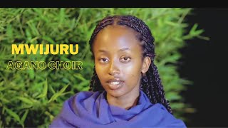 MWIJURU By Agano Choir SDA Kigombe Church ( Video 2024)