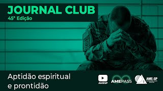 [Pílula] Aptidão espiritual e prontidão - 45º Journal Club
