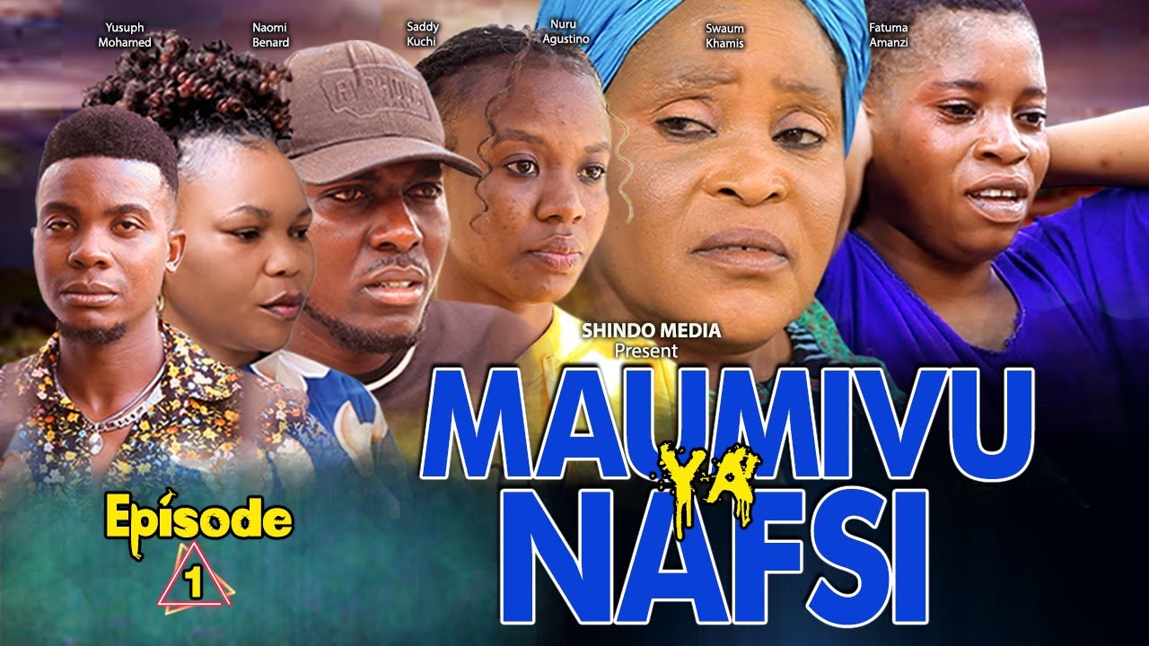 MAUMIVU YA NAFSI    Episode   01