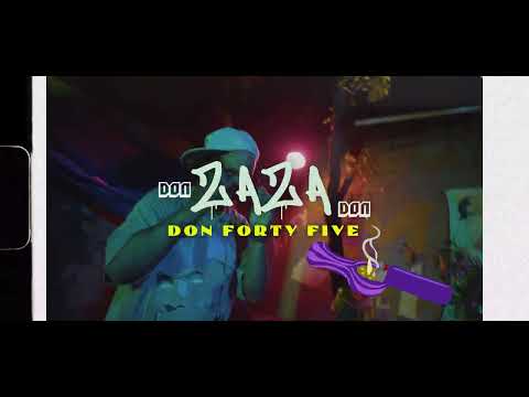 Don Zaza Don - Don Forty Five - BY EAZYFILMZ