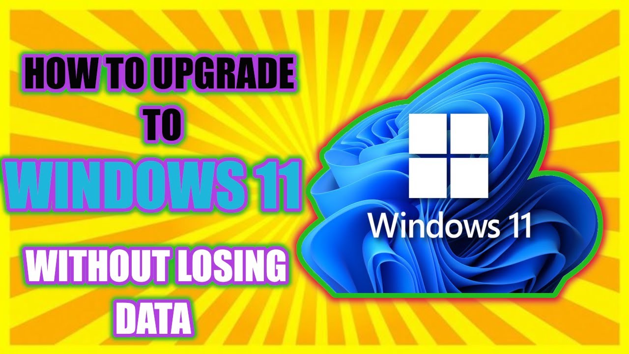How to upgrade from windows 10 to windows 11 without losing DATA ...
