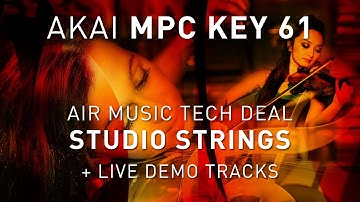 AKAI MPC KEY 61 - AIR STUDIO STRINGS VST - Intro + Live Demo