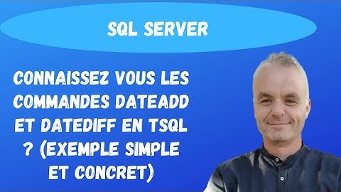 SQL pour les débutants: Connaissez vous les commandes DATEADD et DATEDIFF en TSQL.(exemple simple)