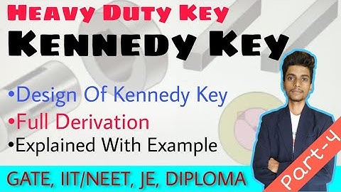 Heavy Duty Key | Design Of Kennedy Key | Part- 4 | Explained With Example in Hindi