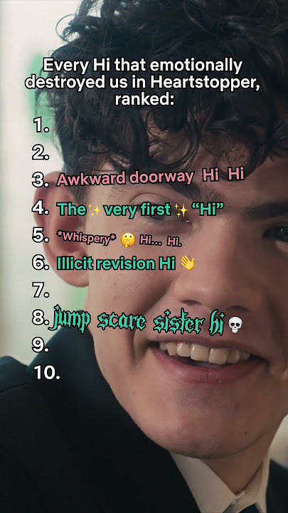10 best 'Hi's' in Heartstopper