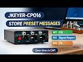JKEYER-CPO16 CW Keyer | How to Store Preset Messages Quickly
