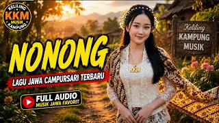 NONONG – Lagu Jawa Campursari Viral | Campursari Enak Didengar