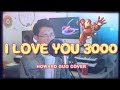 I love you 3000  stephanie poetri howard guo cover