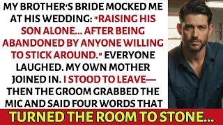 Details My Brother's Bride Mocked Me for Being a Single Dad. His Response Shocked Everyone Update
