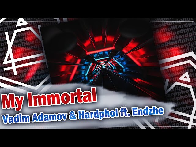 Vadim Adamov, Hardphol feat. Endzhe - My Immortal