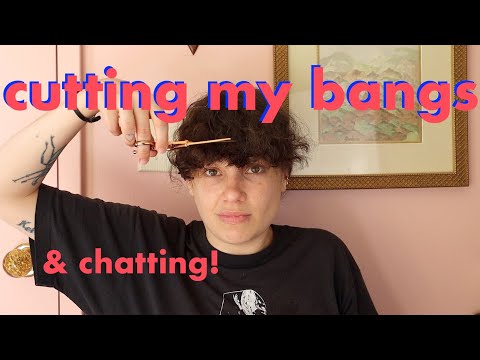 CUTTING MY OWN BANGS and chatting about life 