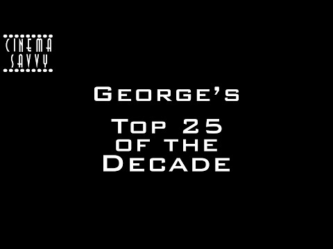 george's-top-25-of-the-decade---cinema-savvy