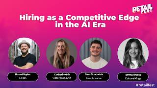 Hiring as a Competitive Edge in the AI Era | Retail Fest 2026