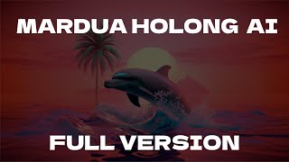 Mardua Holong Ai   Version