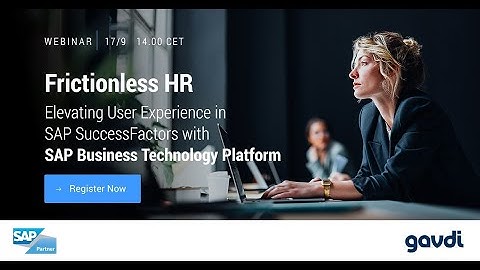 Frictionless HR Elevating User Experience in SAP SuccessFactors with SAP BTP