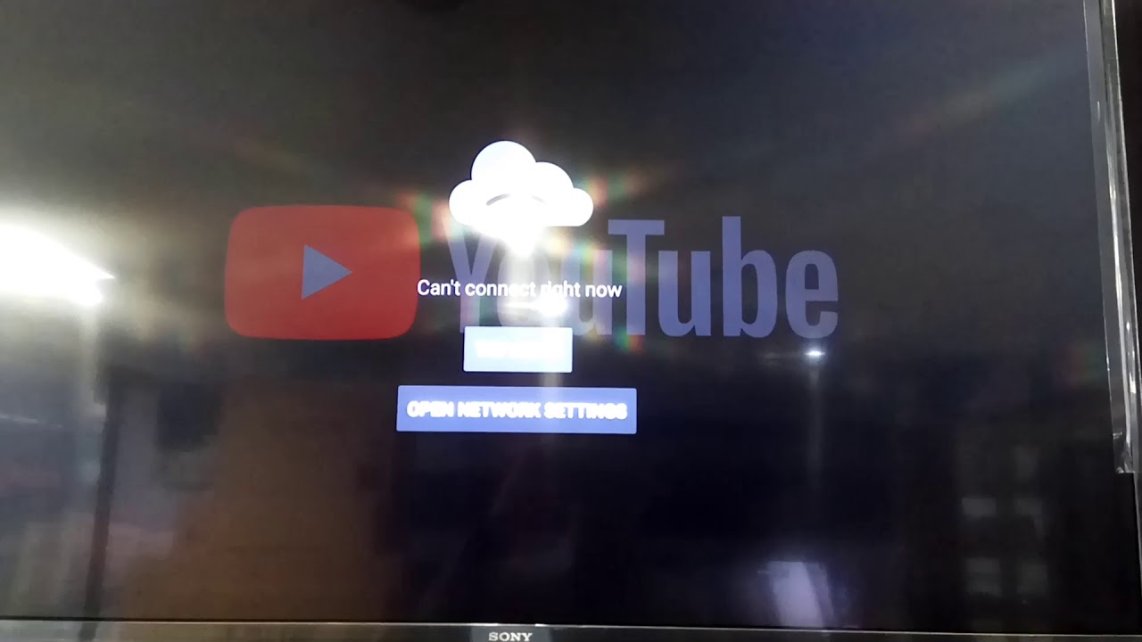 Sony android TV YouTube connection problem. YouTube