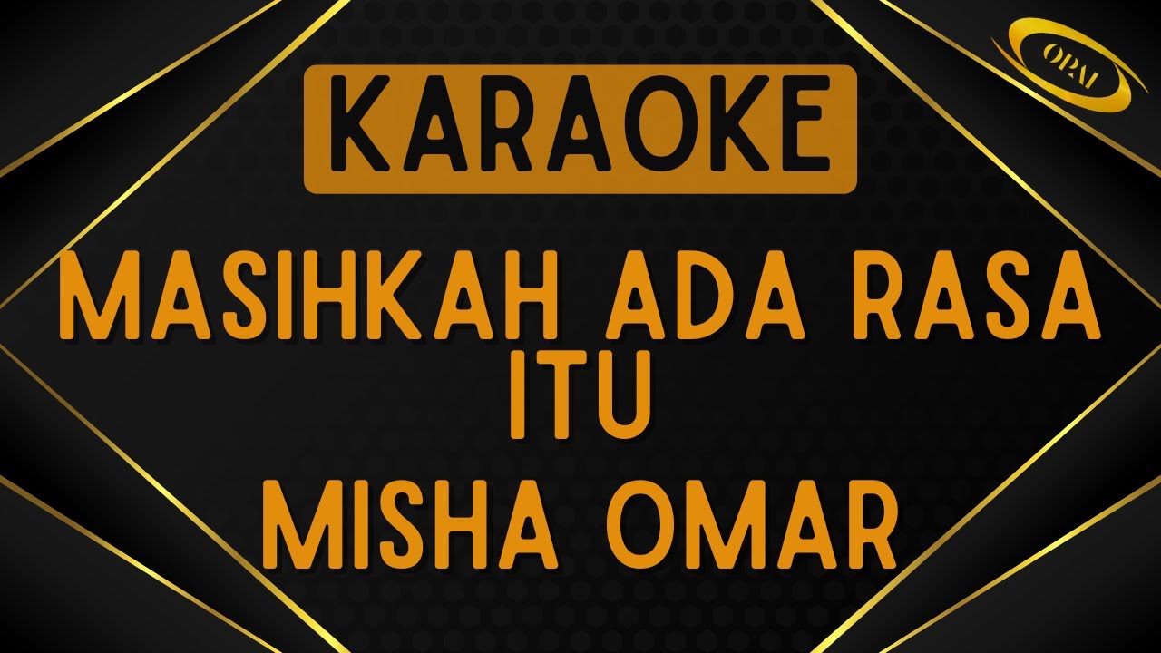 Misha Omar - Masihkah Ada Rasa Itu? [Karaoke] - YouTube