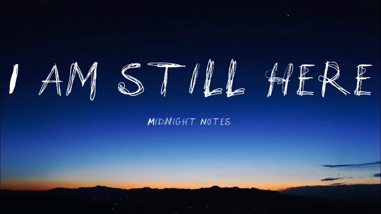 Still Here… Even When It Hurts 💔 | Midnight Notes  + Lyrics