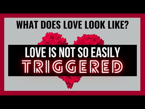 Love is Not So Easily Triggered