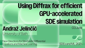 Andraž Jelinčič, Using Diffrax for efficient GPU-accelerated SDE simulation