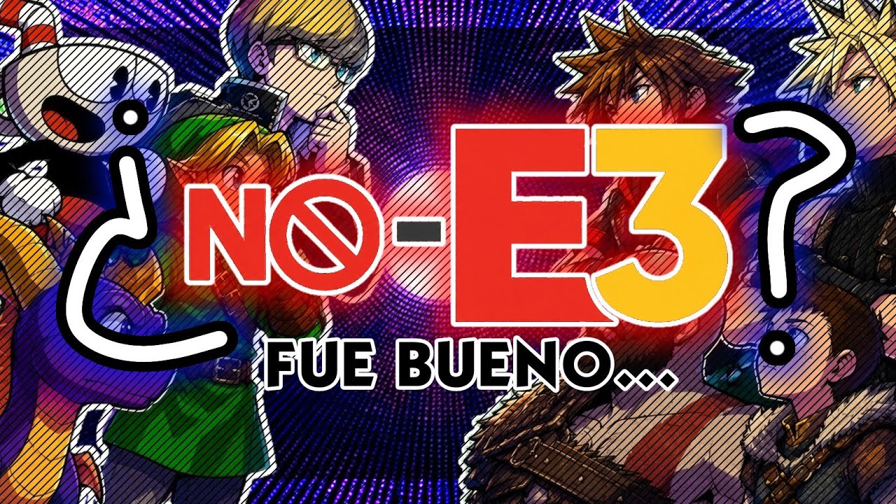 ¿Que tan Bueno fue el "NO E3"? 
