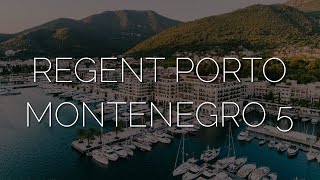 Обзор роскошного отеля в Черногории - Regent Porto Montenegro 5, место, где остановилось время