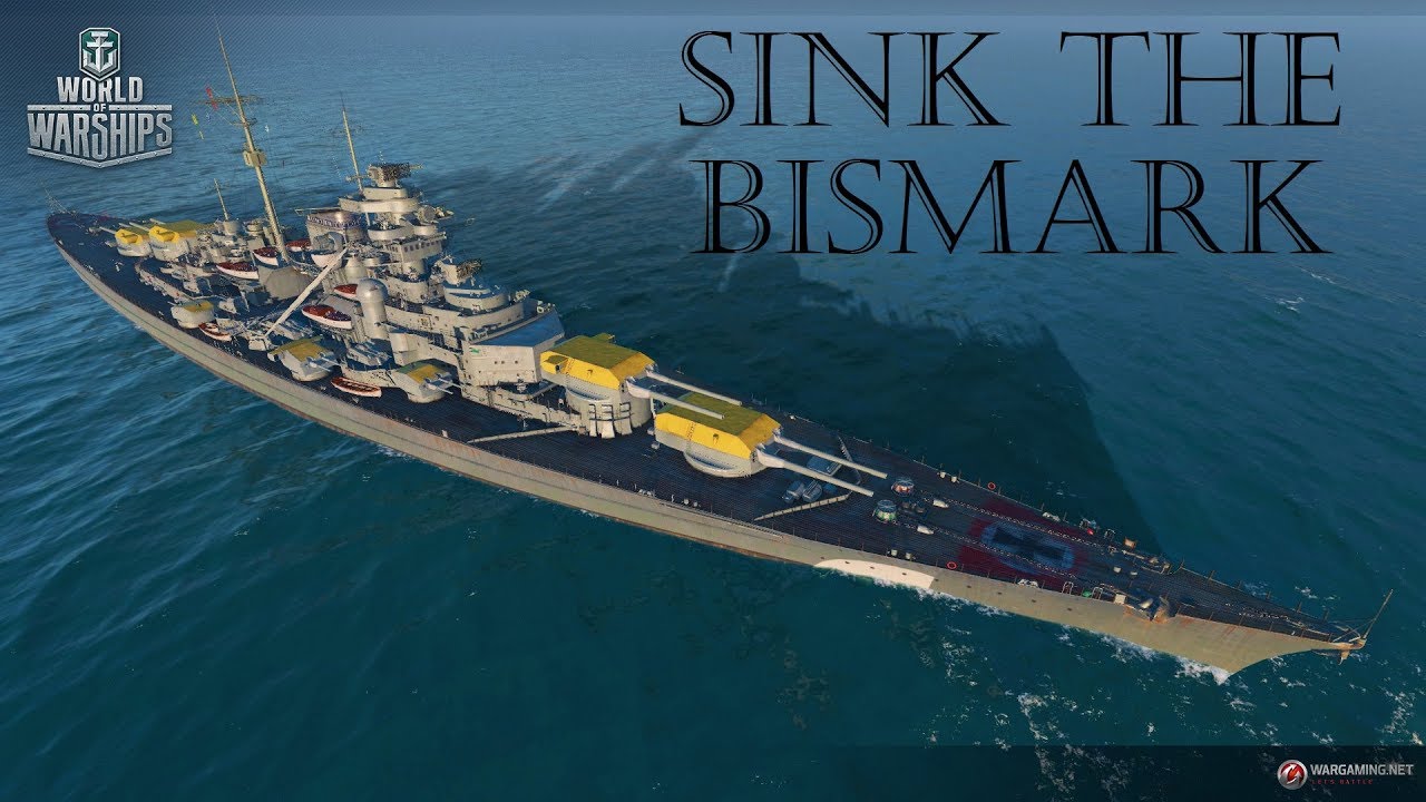 Sink The Bismark World Of Warships Youtube