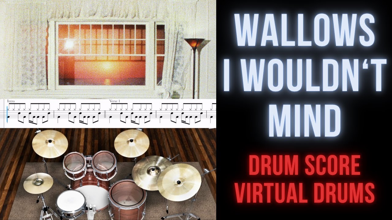 Watch Wallows - I Wouldn't Mind (Drum Transcription Sheet Music Score, Virtual Drums) on YouTube Watch Wallows - I Wouldn't Mind (Drum Transcription Sheet Music Score, Virtual Drums) on YouTube