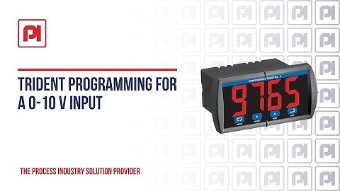 Process Instrument Solutions - Precision Digital Trident Programming for a 0 10 V Input