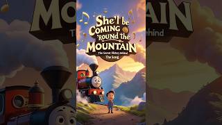 She’ll Be Coming ’Round the Mountain! The Secret History Behind the Song!