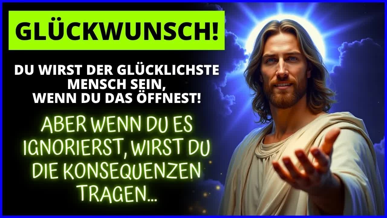 😍 Du wirst dich riesig freuen, wenn du diese Nachricht von Jesus öffnest! ｜ Das Wort Gottes