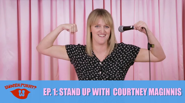 Women Funny? Stand Up with Courtney Maginnis