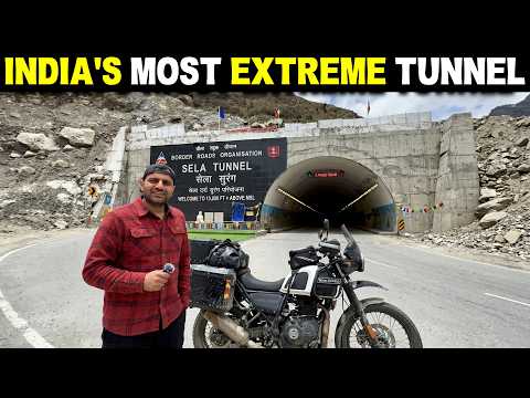 Reality of India’s Most Extreme Tunnel - Sela Tunnel, Arunachal Pradesh