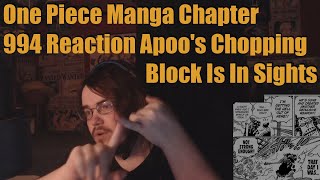 One Piece Manga Chapter 994 Reaction Apoo's Chopping Block Is In Sights