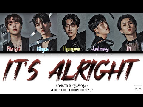 MONSTA X (몬스타엑스) - 괜찮아 (IT'S ALRIGHT) Lyrics (Color Coded Han/Rom/Eng)