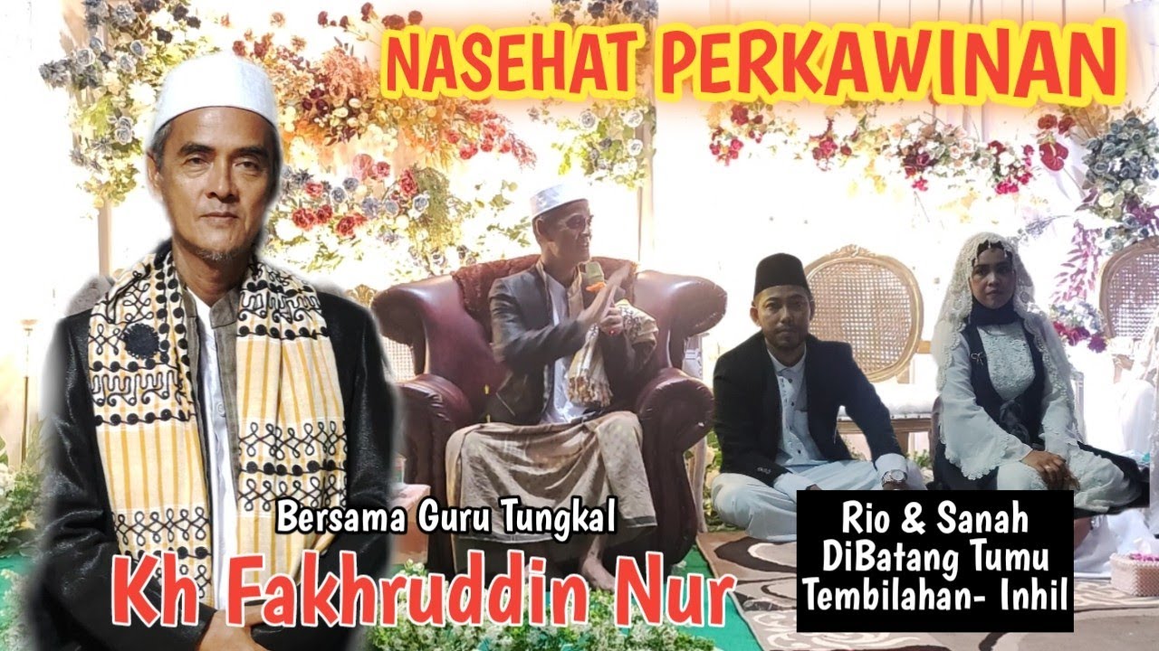 Ceramah Lucu Terbaru Kh Fakhruddin Nur Guru Tungkal Di Batang Tumu Tembilahan-Inhil