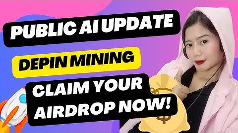 CLAIM YOUR PUBLIC AI AIRDROP: TRADABLE ON DIFFERENT EXCHANGES