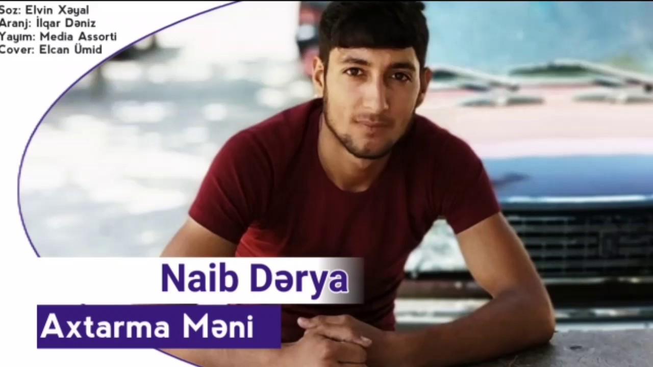 Naib Derya   Axdarma Meni  Official Audio 