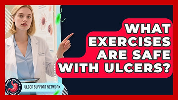 What Exercises Are Safe With Ulcers? - Ulcer Support Network