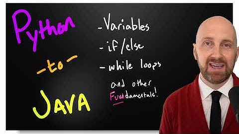 From Python to Java - Variables, If-else, while loops, comments, and basic type casting tutorial