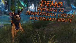 Guild Wars 2 - Opening 32 Tempestuous Chests & Woodland Sprite Springer Demo!