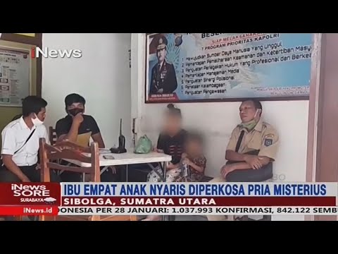 Janda 4 Anak di Sibolga Nyaris Diperkosa Pria Misterius - iNews Sore 28/01