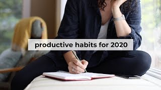 8 Simple Habits for a HELLA Productive 2020