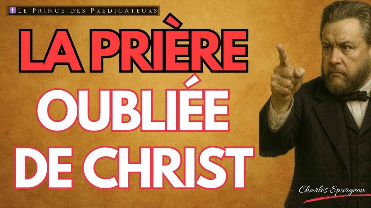 URGENT : LA PRIÈRE NOCTURNE de Christ OUBLIÉE qui vainc les ténèbres de l'âme ! – Charles Spurgeon