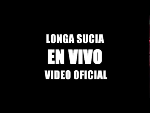 Longa Sucia La Vagancia - Adelanto del Video