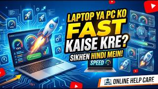 Laptop/PC Slow ho gaya hai?  Laptop ko Fast kaise kare (2026 New Method) | Online Help Care