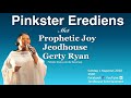 PINKSTER EREDIENS 2 Met Prophetic Joy_Jeodhouse_Gerty Ryan